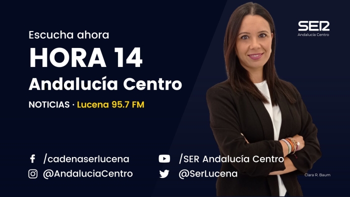 Hora 14 SER Andalucía Centro (Lucena) - Jueves 27 de abril de 2023