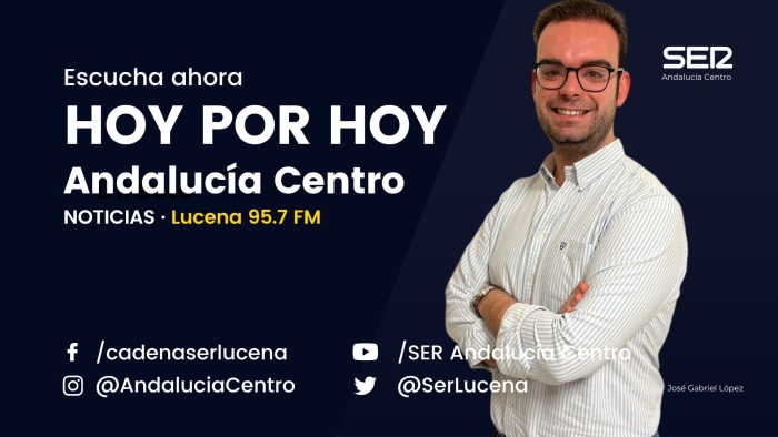 Hoy por Hoy Matinal Andalucía Centro (Lucena) - Jueves 22 de mayo de 2025