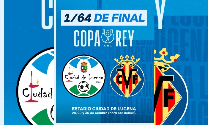El Ciudad de Lucena se enfrentar&aacute; al Villarreal C.F en la primera fase de Copa del Rey